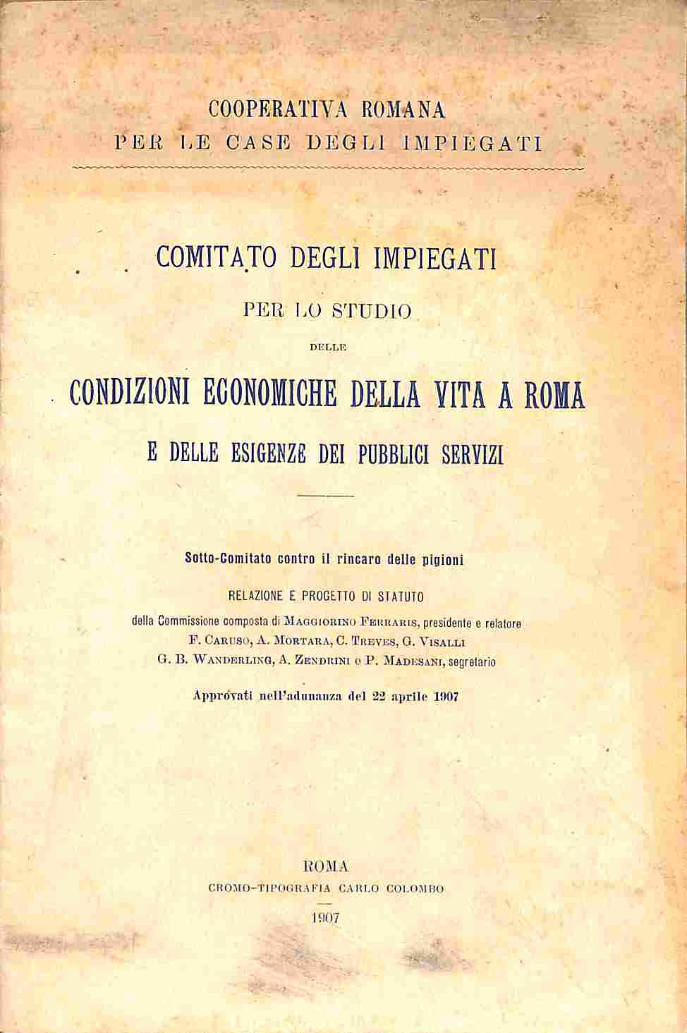 Cooperativa romana fra le case degli impiegati. Comitato degli impiegati per lo studio delle condizioni economiche della vita a Roma e delle esigenze dei pubblici servizi